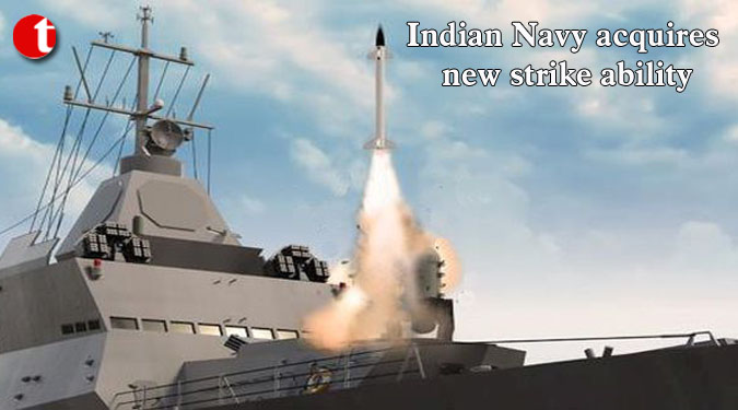 Indian Navy acquires new strike ability