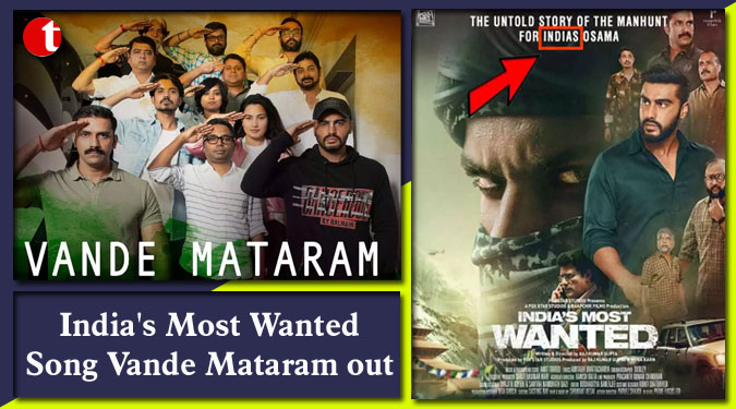 India’s Most Wanted Song Vande Mataram out