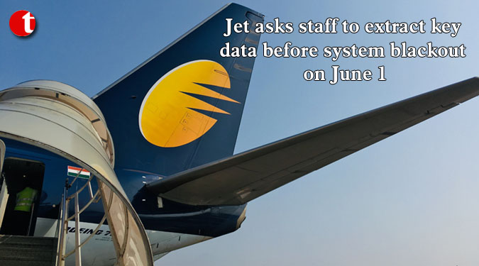Jet asks staff to extract key data before system blackout on June 1