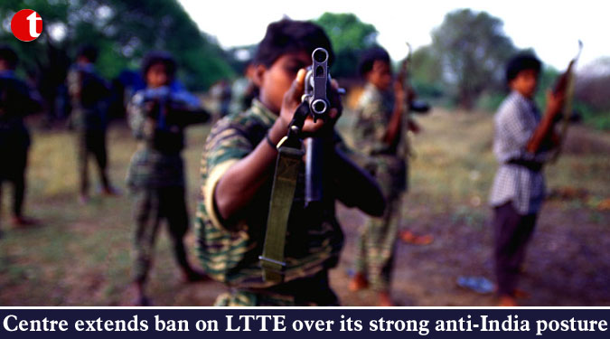 Centre extends ban on LTTE over its strong anti-India posture