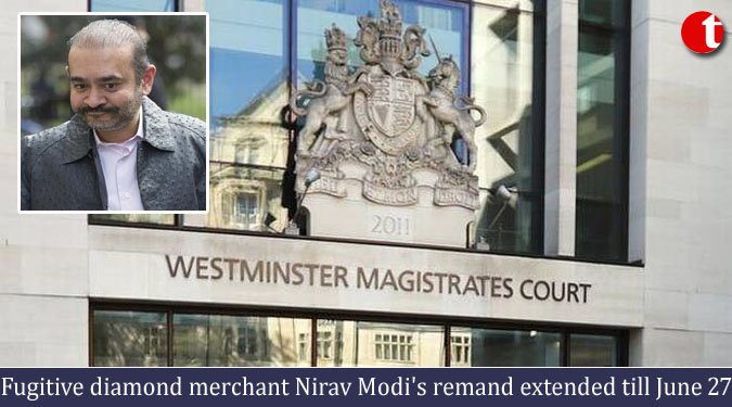 Fugitive diamond merchant Nirav Modi’s remand extended till June 27