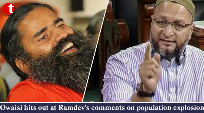 Owaisi hits out at Ramdev's comments on population explosion