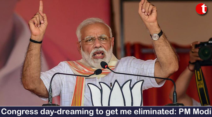 Congress day-dreaming to get me eliminated: PM Modi