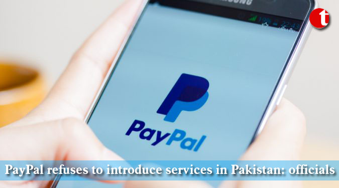 PayPal refuses to introduce services in Pakistan: officials