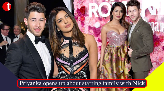 Priyanka opens up about starting family with Nick