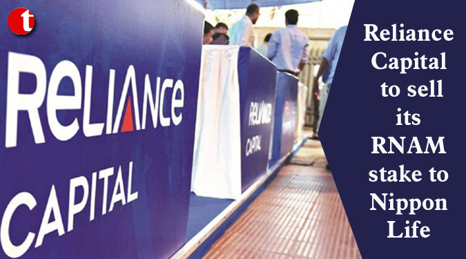 Reliance Capital to sell its RNAM stake to Nippon Life