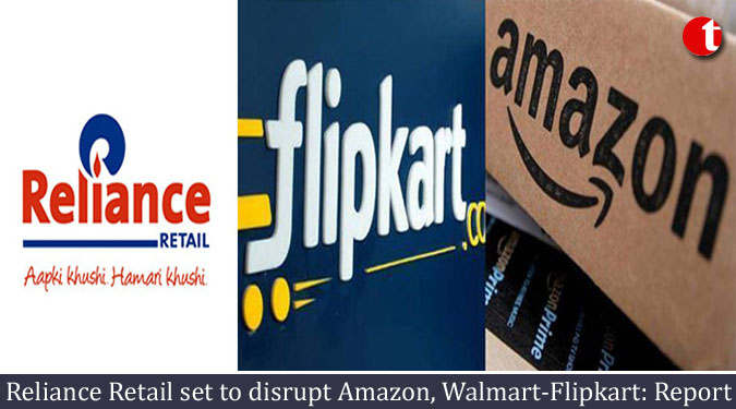 Reliance Retail set to disrupt Amazon, Walmart-Flipkart: Report