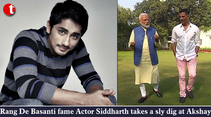 Rang De Basanti fame Actor Siddharth takes a sly dig at Akshay