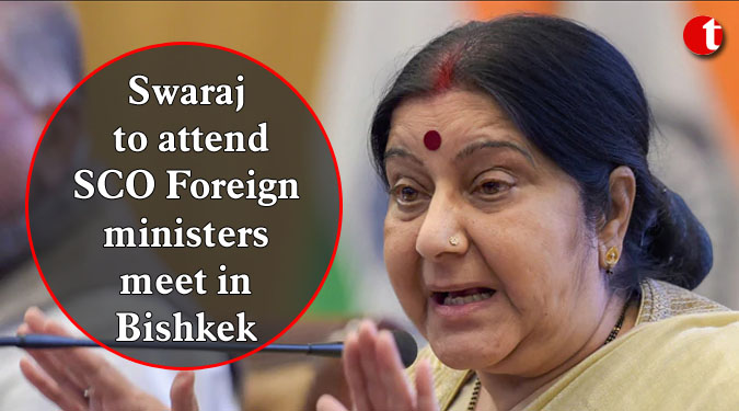 Swaraj to attend SCO Foreign ministers meet in Bishkek