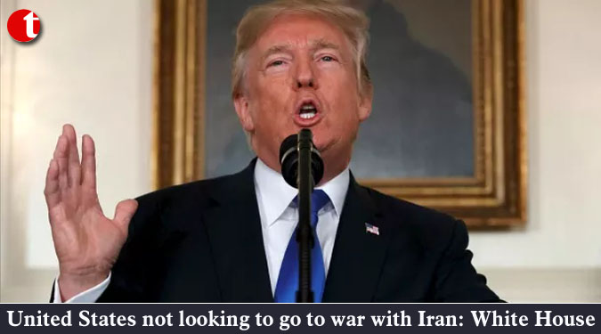 United States not looking to go to war with Iran: White House