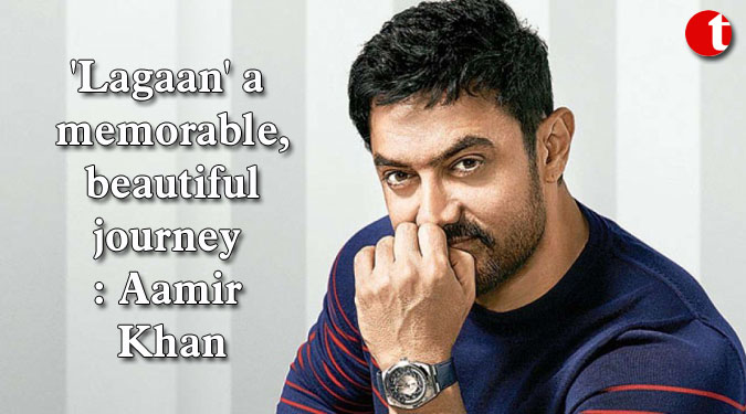 ‘Lagaan’ a memorable, beautiful journey: Aamir Khan