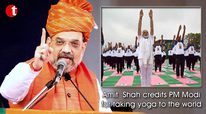 Amit Shah credits PM Modi for taking yoga to the world