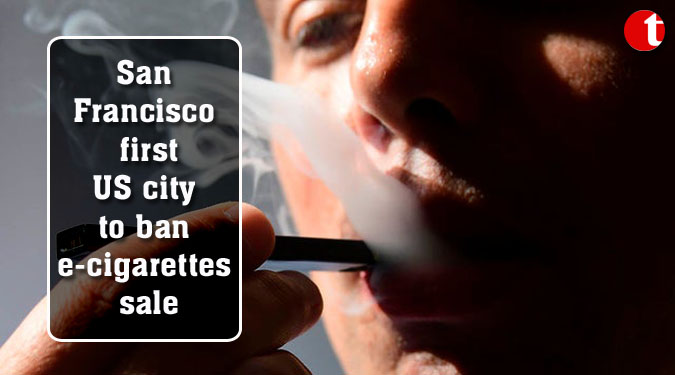 San Francisco first US city to ban e-cigarettes sale