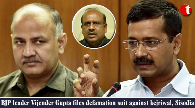 BJP leader Vijender Gupta files defamation suit against kejriwal, Sisodia
