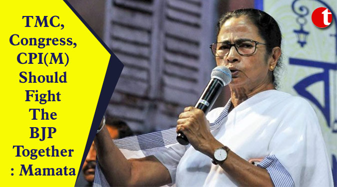 TMC, Congress, CPI(M) Should Fight The BJP Together: Mamata