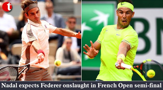Nadal expects Federer onslaught in French Open semi-final