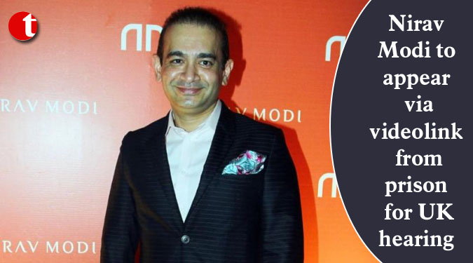 Nirav Modi to appear via videolink from prison for UK hearing