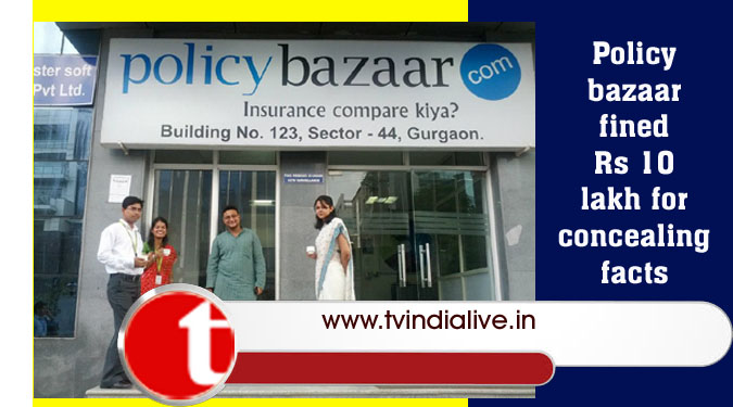 Policybazaar fined Rs 10 lakh for concealing facts