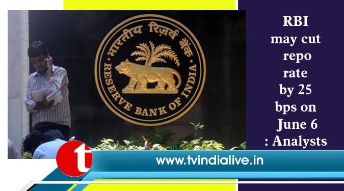 RBI may cut repo rate by 25 bps on June 6: Analysts