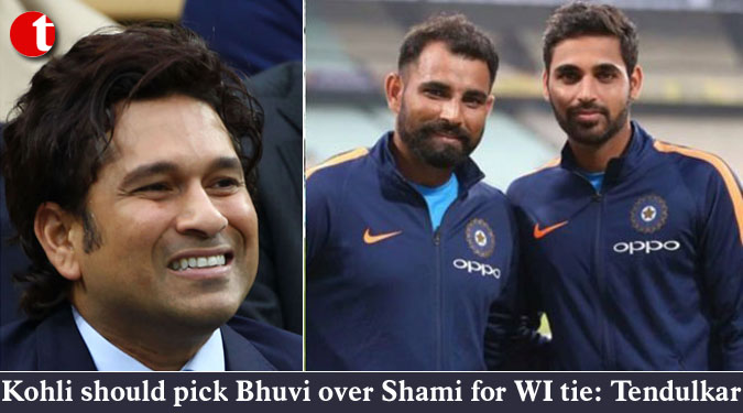 Kohli should pick Bhuvi over Shami for WI tie: Tendulkar