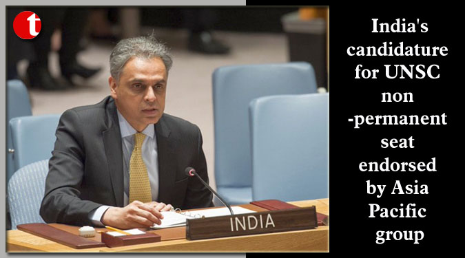 India’s candidature for UNSC non-permanent seat endorsed by Asia Pacific group