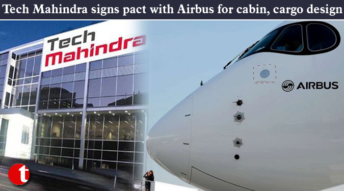 Tech Mahindra signs pact with Airbus for cabin, cargo design