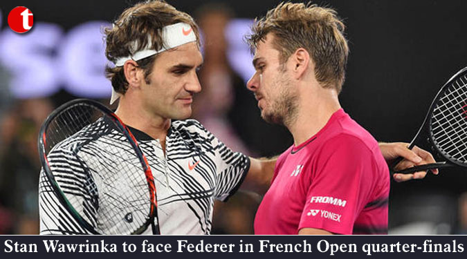 Stan Wawrinka to face Federer in French Open quarter-finals