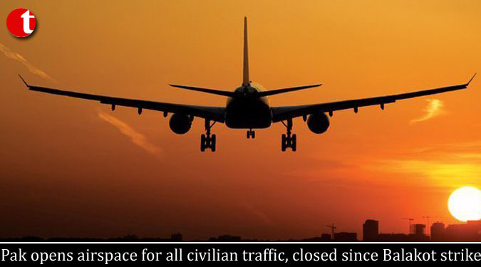 Pak opens airspace for all civilian traffic, closed since Balakot strike