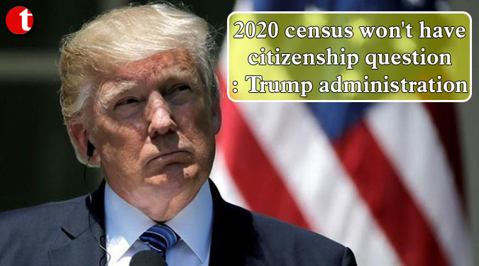 2020 census won't have citizenship question: Trump administration