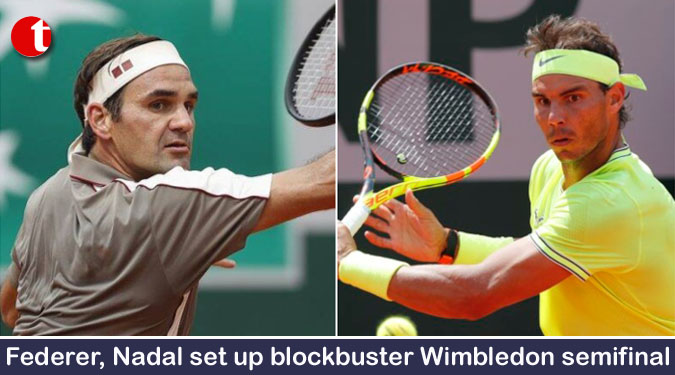 Federer, Nadal set up blockbuster Wimbledon semifinal