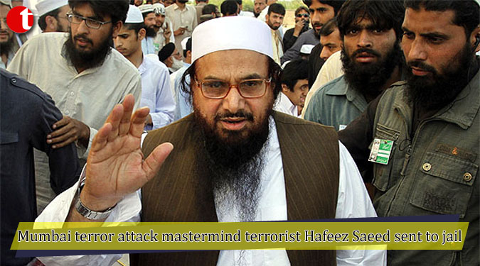 Mumbai terror attack mastermind terrorist Hafeez Saeed sent to jail