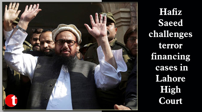Hafiz Saeed challenges terror financing cases in Lahore High Court