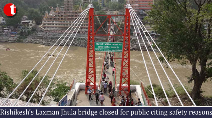 Rishikesh’s Laxman Jhula bridge closed for public citing safety reasons
