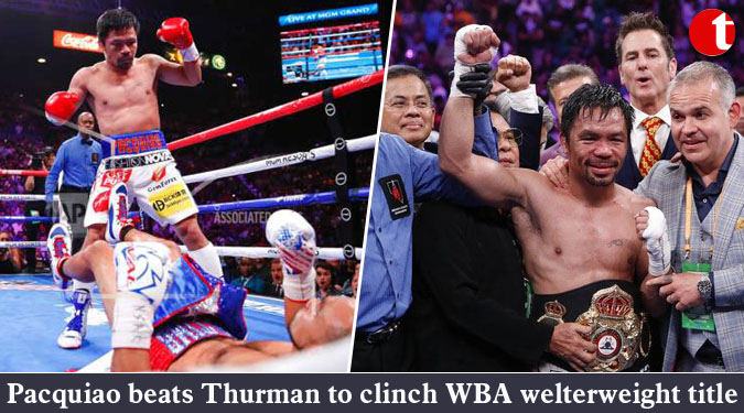 Pacquiao beats Thurman to clinch WBA welterweight title