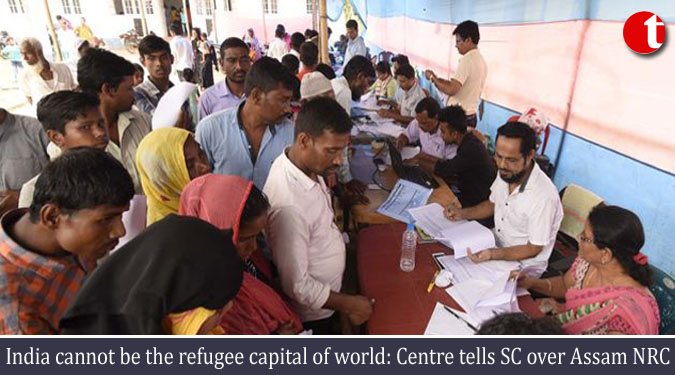 India cannot be the refugee capital of world: Centre tells SC over Assam NRC