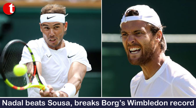 Nadal beats Sousa, breaks Borg’s Wimbledon record