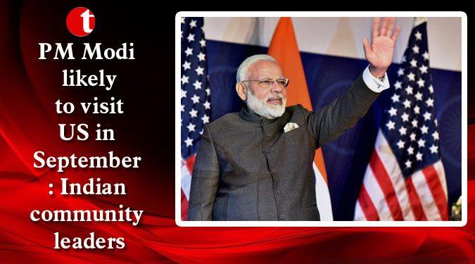 PM Modi likely to visit US in September: Indian community leaders