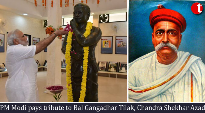 PM Modi pays tribute to Bal Gangadhar Tilak, Chandra Shekhar Azad