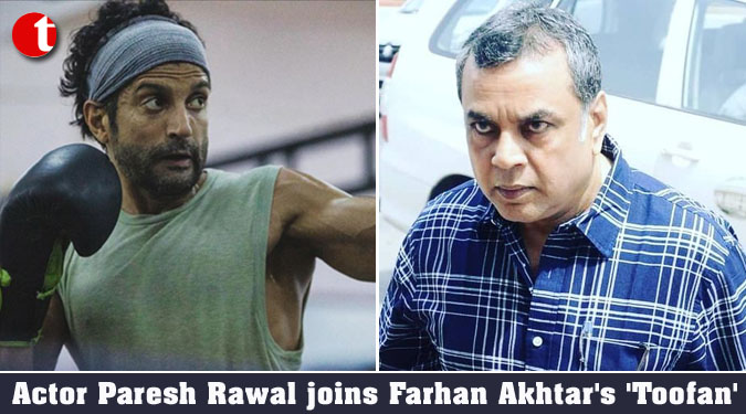 Bollywood Actor Paresh Rawal joins Farhan Akhtar's 'Toofan'