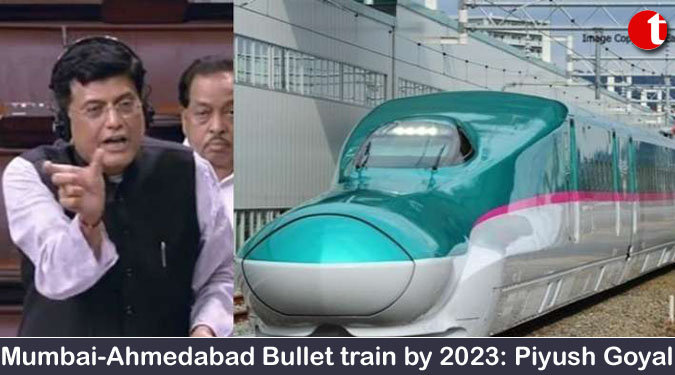 Mumbai-Ahmedabad High speed Bullet train by 2023: Piyush Goyal