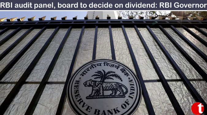 RBI audit panel, board to decide on dividend: RBI Governor
