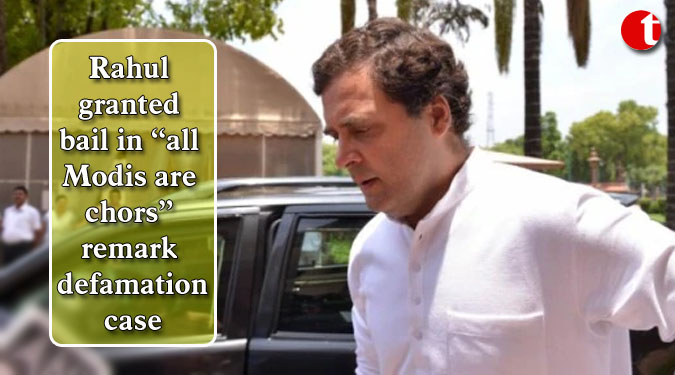Rahul granted bail in “all Modis are chors” remark defamation case