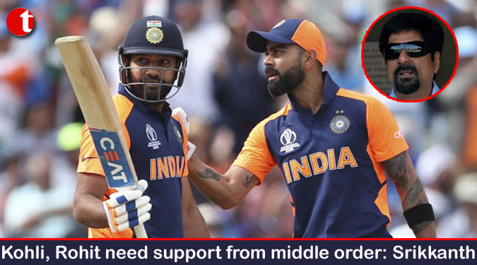 Kohli, Rohit need support from middle order: Srikkanth
