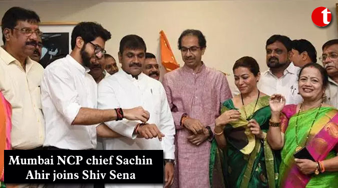 Mumbai NCP chief Sachin Ahir joins Shiv Sena