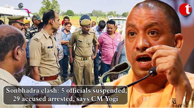 Sonbhadra clash: 5 officials suspended, 29 accused arrested, says CM Yogi