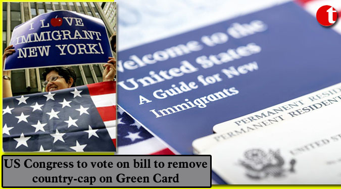 US Congress to vote on bill to remove country-cap on Green Card