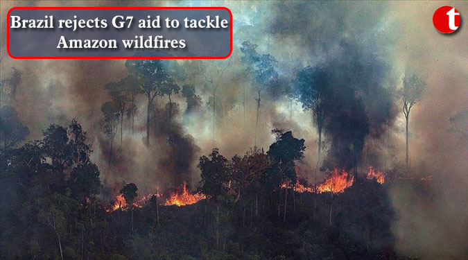 Brazil rejects G7 aid to tackle Amazon wildfires