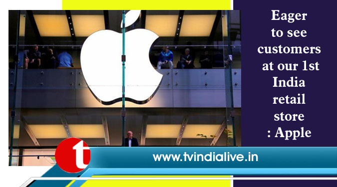 Eager to see customers at our 1st India retail store: Apple