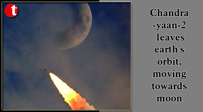 Chandrayaan-2 leaves earth’s orbit, moving towards moon