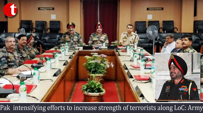 Pak intensifying efforts to increase strength of terrorists along LoC: Army
